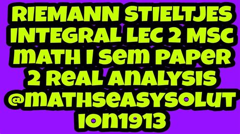 Riemann Stieltjes Integral Lec Msc Math I Sem Paper Real Analysis