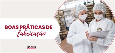 Boas práticas de Fabricação Sanus Consultoria