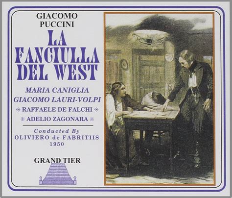 La Fanciulla Del West G Puccini Oliviero De Fabritiis Elena Nicolai