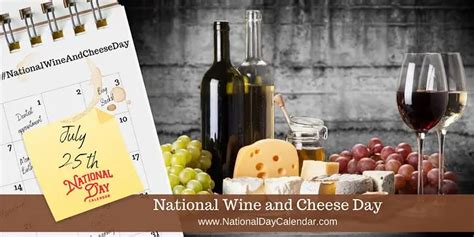 National Wine And Cheese Day July 25 Cheese Day Cheese July