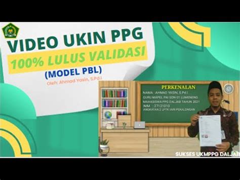 VIDEO UJI KINERJA UKIN PRAKTIK PEMBELAJARAN PPG DALJAB ANGKATAN 2