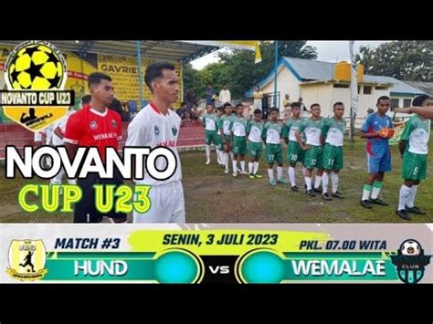 Live Haitimuk United Vs Wemalae Fc Besar Novanto Cup U