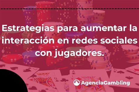 Estrategias Para Aumentar La Interacci N En Redes Sociales Con