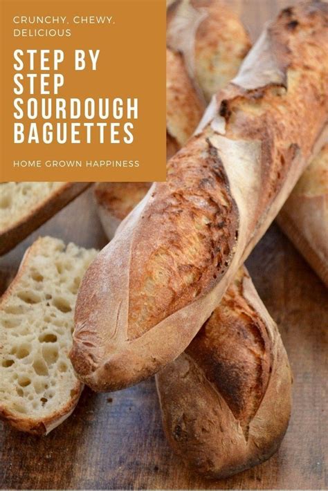 Step By Step Sourdough Baguettes Home Grown Happiness Sourdough Baguette Recipe Baguette