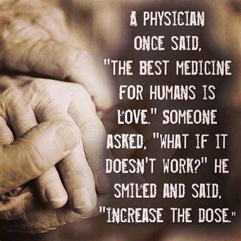 Love Is The Best Medicine Quote Inspirational Quotes Quotes Sayings