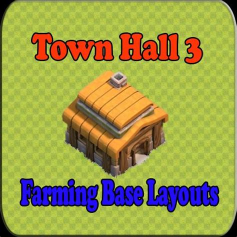 Town Hall 3 Farming Base Layouts COC APK for Android Download