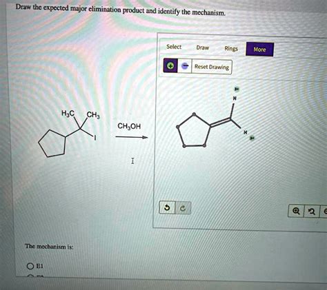 Solved Draw The Expected Major Elimination Product And Identify The