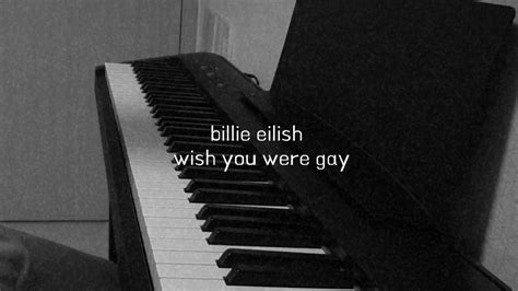 Billie Eilish Wish You Were Gay Piano Cover YouTube