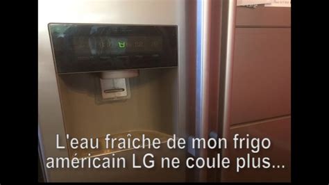 Pas D Eau Fra Che Avec Mon Frigo Am Ricain Lg Youtube