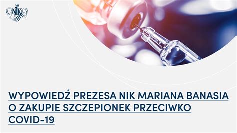 COVID 19 Prezes NIK Marian Banaś o zakupie szczepionek przeciwko COVID