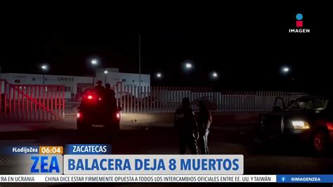 Enfrentamiento Armado Deja Ocho Muertos En Zacatecas Imagen Televisión