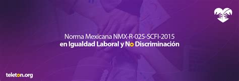 ANCE certifica a Teletón en Igualdad Laboral y No Discriminación