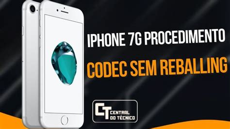 Iphone G Procedimento Codec Sem Reballing