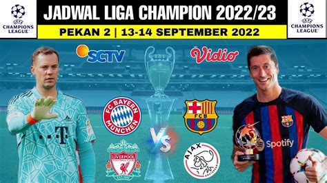 Jadwal Liga Champion Malam Ini Pekan Bayern Munchen Vs Barcelona