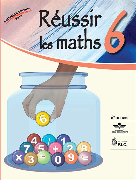 Réussir les maths 6 6ème Année Nouvelle édition