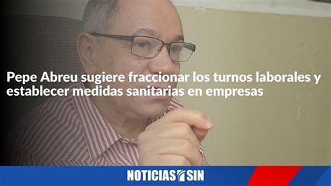 Sugieren Fraccionar Los Turnos Laborales Y Establecer Medidas