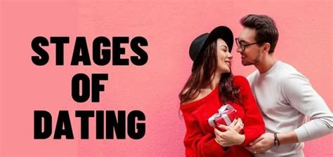 The 6 Stages Of Dating - Woman Dating Blog #1