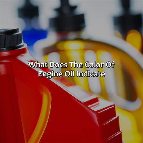 What Color Is Engine Oil Colorscombo