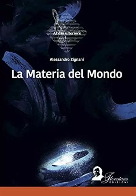 LA MATERIA DEL Mondo Zignani Alessandro EUR 15 00 PicClick FR