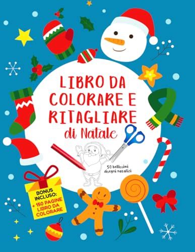 Libro Da Colorare E Ritagliare Di Natale Per Bambini Da A Anni