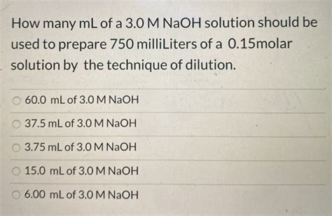 Solved How Many Ml Of A 30 M Naoh Solution Should Be Used