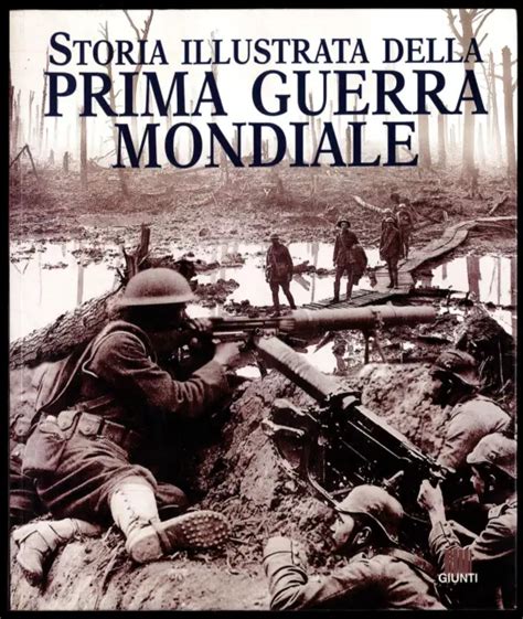 Storia Illustrata Della Prima Guerra Mondiale Eur Picclick It