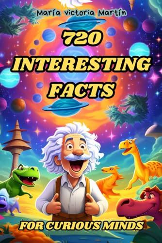 720 INTERESTING FACTS FOR CURIOUS MINDS A Collection Of Amazing