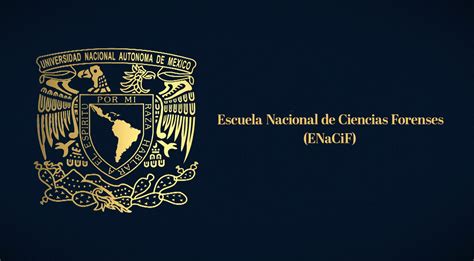 Se Crea La Escuela Nacional De Ciencias Forenses UNAM Global