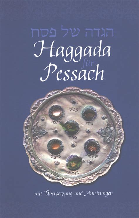 Haggada F R Pessach Mit Bersetzung Und Anleitungen