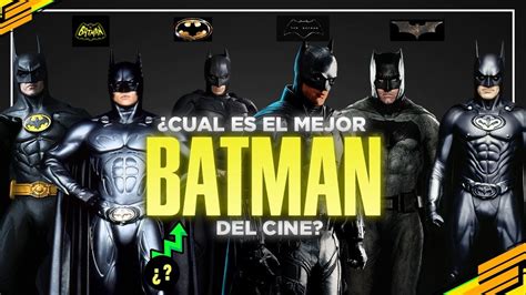 El Mejor Batman De Todos Los Tiempos Y Quien Es Para Ti El Mejor