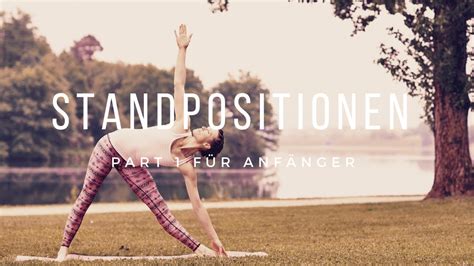 Standpositionen Im Detail Teil Ashtanga Yoga F R Anf Nger Youtube