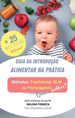 Guia De Introdu O Alimentar Na Pr Tica M Todos Tradicional Blw Ou