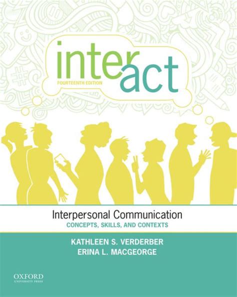 Inter Act Interpersonal Communication Concepts Skills And Contexts