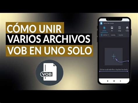 Cómo Unir Varios Archivos VOB en uno solo Fácil y Rápido Mira Cómo