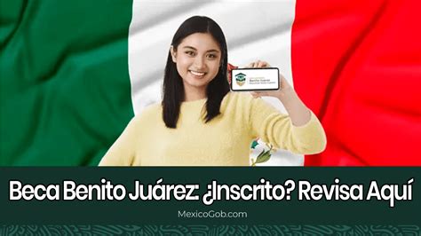 Inscrito En La Beca Mexicana Benito Ju Rez Aprende A Revisar Tu