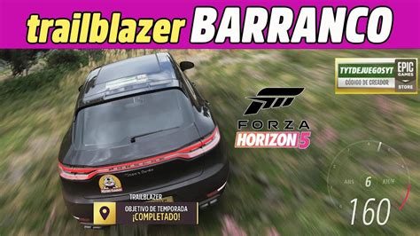 FORZA HORIZON 5 Trailblazer BARRANCO Mejor Ruta Y Tuneos HAZLO FACIL