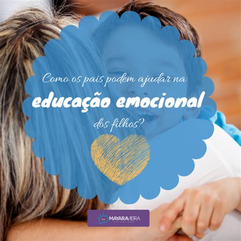 Como Os Pais Podem Ajudar Na Educação Emocional Dos Filhos