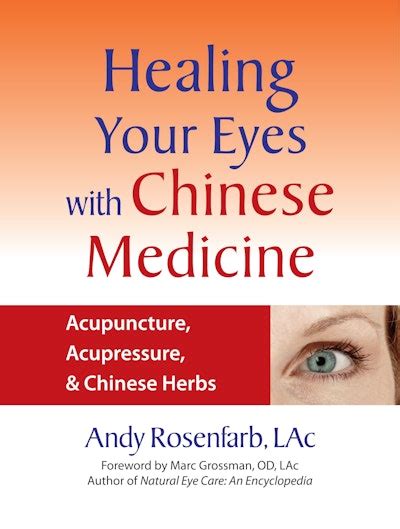 Healing Your Eyes With Chinese Medicine By Andy Rosenfarb Penguin