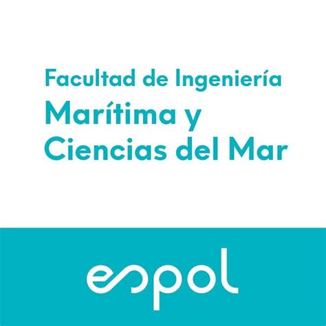 Facultad De Ingeniería Marítima Y Ciencias Del Mar Espol Guayaquil