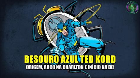 Parte De Besouro Azul Ted Kord A Hist Ria Completa Na