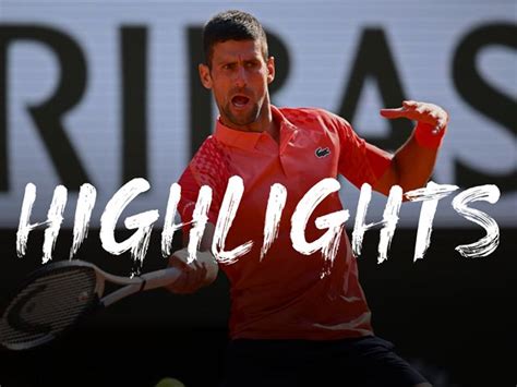 Novak Djokovic V Karen Khachanov French Open Highlights Tennis