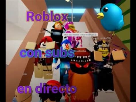 Roblox En Directo Roblox En Vivo Jugando Con Subs Entra Si No Tienes