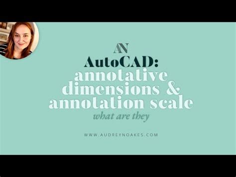 What Is Annotation Scale And How To Use Annotative Dimensions In