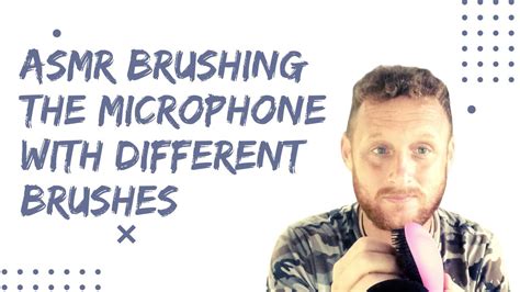 Asmr Brushing The Microphone With Different Brushes Youtube