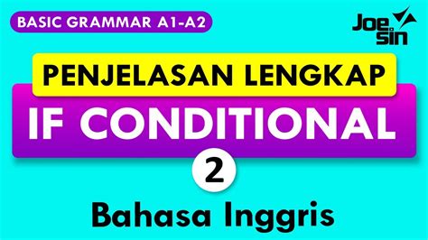 IF CONDITIONAL 2 Penjelasan Lengkap Dan Contoh Belajar Grammar