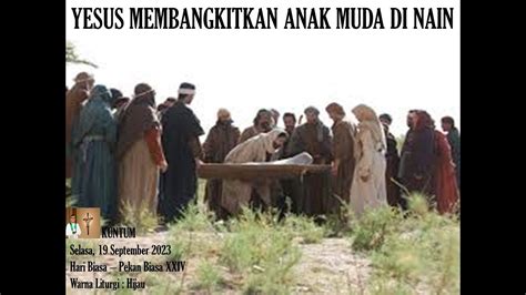 Yesus Membangkitkan Anak Muda Di Nain YouTube