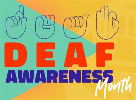 International Deaf Awareness Month Deaf Awareness Week Th September