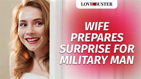 Wife Prepares Surprise For Military Man LoveBusterShow YouTube