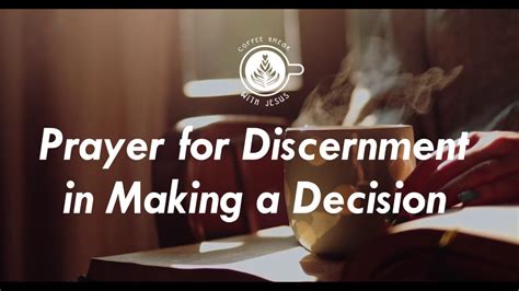 Prayer For Discernment In Making A Decision Youtube