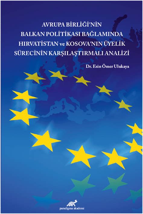 Avrupa Birli Inin Balkan Politikas Ba Lam Nda H Rvatistan Ve Kosova